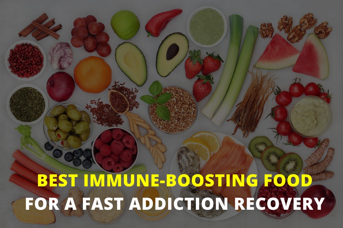 Best immune-boosting food for a fast addiction recovery